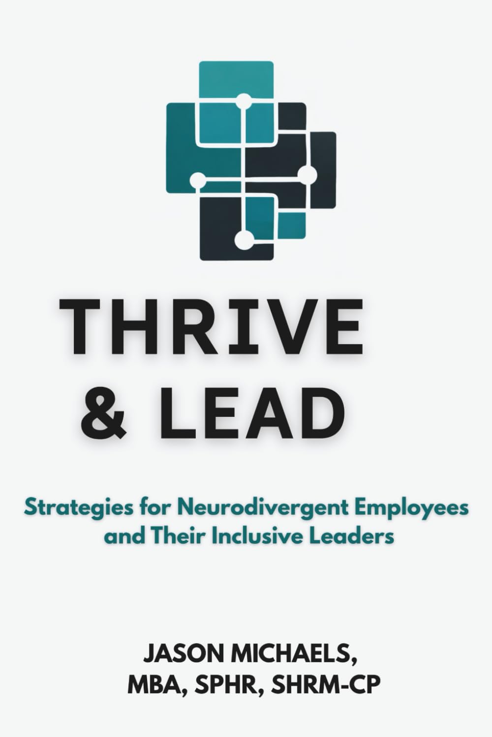 Thrive & Lead: Strategies for Neurodivergent Employees and Their Inclusive Leaders