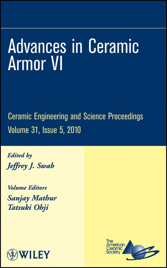 Buy Advances In Ceramic Armor Vi: Ceramic Engineering And Science Proceedings, Volume 31, Issue 5: 529 — BookShops.in
