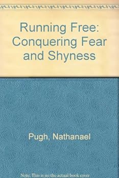 Paperback Running Free: Conquering Fear and Shyness Book