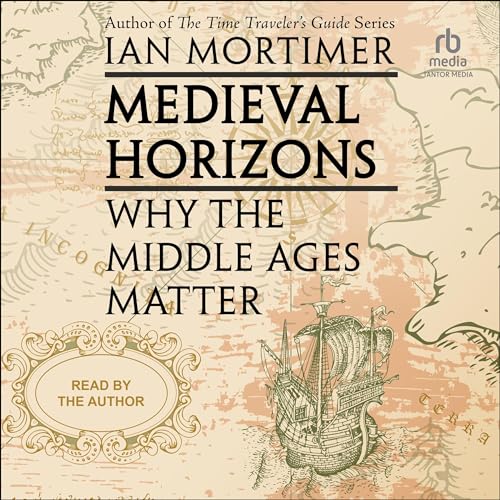 Medieval Horizons by Ian Mortimer episode artwork
