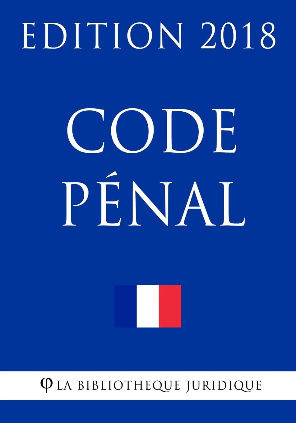 Code pénal: Edition 2018