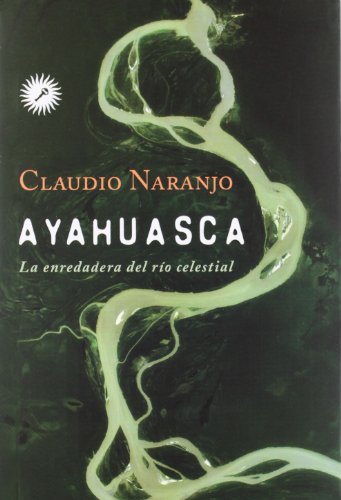 Télécharger Ayahuasca: la enredadera del río celestial PDF