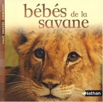 Paperback BEBES DE LA SAVANE [French] Book