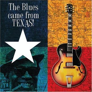 Blues Came From Texas