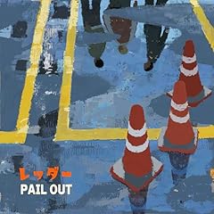 ���b�_�[ / PAIL OUT