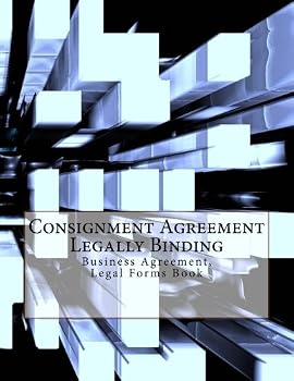 Paperback Consignment Agreement - Legally Binding: Business Agreement, Legal Forms Book
