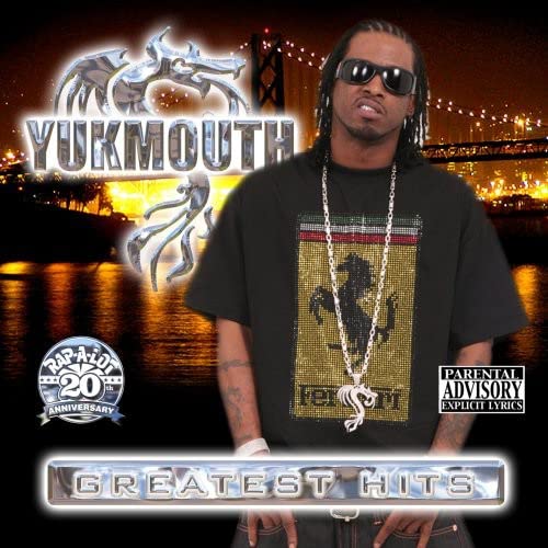 Greatest Hits Yukmouth, Yukmouth, CBO, Kira Roessler, L.T. Hutton, Mike Dean, Damon Elliott