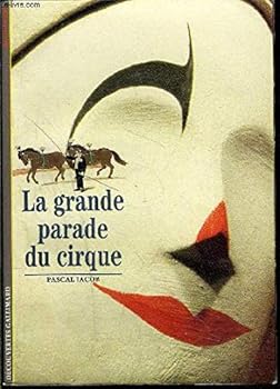 Paperback LA GRANDE PARADE DU CIRQUE [French] Book