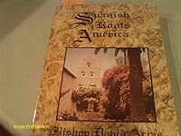 Spanish Roots of America 0879734760 Book Cover