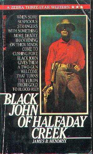 Black John of Halfaday Creek (A Zebra Three-Sta... 089083346X Book Cover