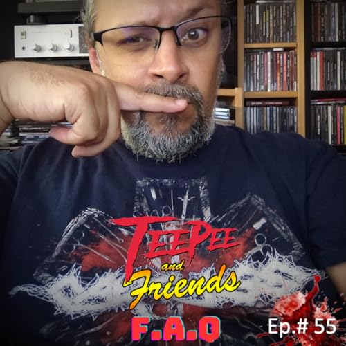 Teepee and Friends - Podcast - Episode 55 - FAQ 1