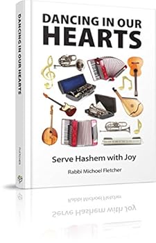 Hardcover Dancing in Our Hearts [Hardcover] Rabbi Michoel Fletcher [Hardcover] Rabbi Michoel Fletcher [Hardcover] Rabbi Michoel Fletcher [Hardcover] Rabbi Michoel Fletcher [Hardcover] Rabbi Michoel Fletcher [Hardcover] Rabbi Michoel Fletcher [Hardcover] Rabbi Micho Book