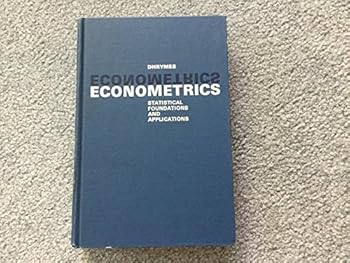 Hardcover Econometrics: Statistical Foundations and Applications Book