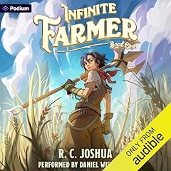 Infinite Farmer: A Dungeon-Core Cultivation LitRPG Audiobook By R. C. Joshua cover art