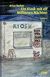  Ein Kiosk mit elf Millionen Nächten (Gedichte)