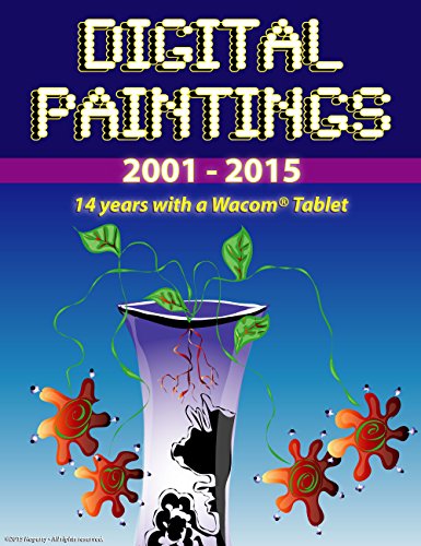 Cover of Digital Paintings 2001-2015: 14 years with a Wacom® Tablet