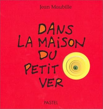 Board book dans la maison du petit ver [French] Book