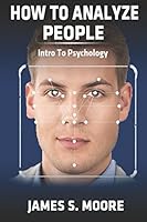 How to analyze people: Intro to psychology 1981011668 Book Cover