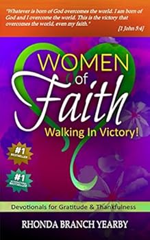 Women of Faith Walking in Victory : Devotionals for Gratitude and Thankfulness