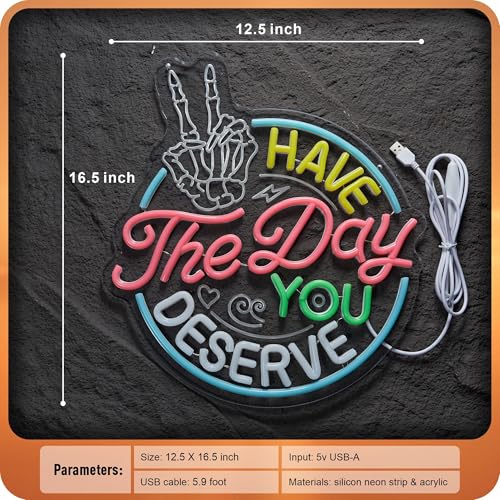 Image of Have The Day You Deserve Neon Sign Positive Affirmation Game LED Neon Light | USB Powered Spooky Skull Skeleton Hand for Wall Decor Hotel Motel Inn Bedroom Porch Game Room Man Cave