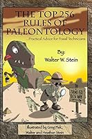The Top 256 Rules of Paleontology: ...Practical Advice for Fossil Technicians 097162061X Book Cover