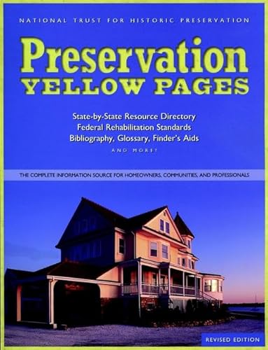 Preservation Yellow Pages: The Complete Information Source for Homeowners, Communities, and Professionals