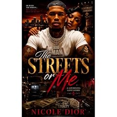 The Streets or Me: A Louisiana Love Story (ReRelease) Audiobook By Nicole Dior cover art