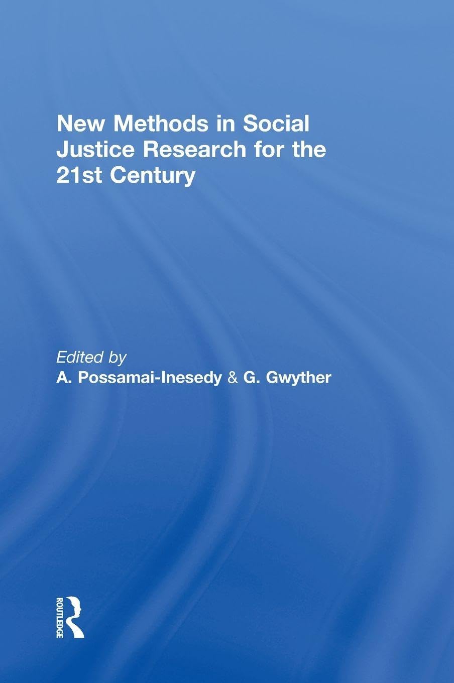 New Methods in Social Justice Research for the Twenty-First Century      1st Edition
