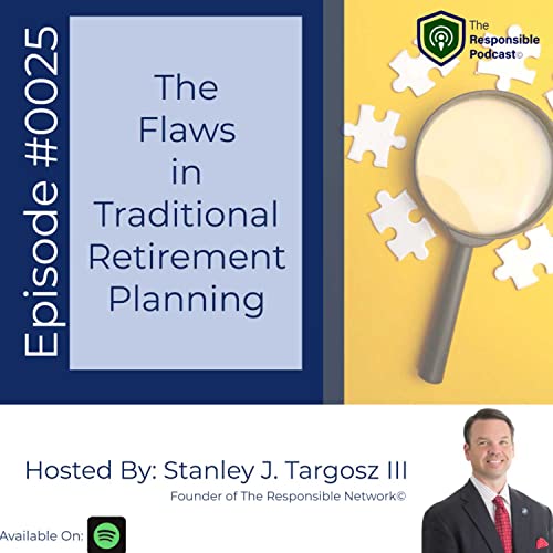The Flaws in Traditional Retirement Planning