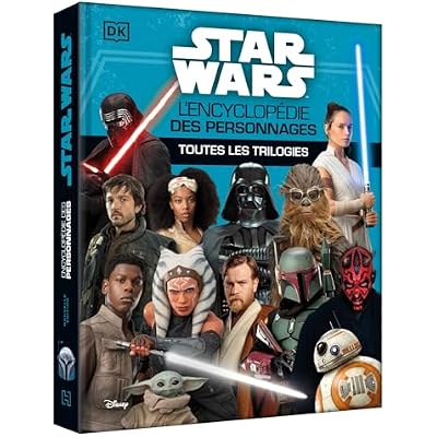 STAR WARS - L'encyclop&eacute;die des personnages - Toutes les trilogies