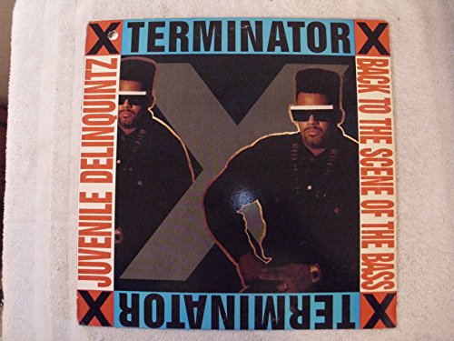 Terminator X Juvenile Delinqiuintz / Back To The Scene Of The Bass 12