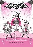  Isadora Moon and the Pop Stars: Half Vampire, Half Fairy, Totally Unique! Volume 22