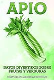  Apio: Un breve libro ilustrado de hechos para ayudar a los niños a entender las frutas y verduras. Libro ilustrado y educativo para niños de 4 a 10 años. (Datos Divertidos Sobre Frutas y Verduras)
