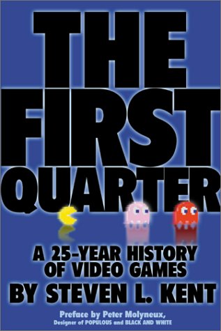 The First Quarter: A 25-Year History of Video Games
