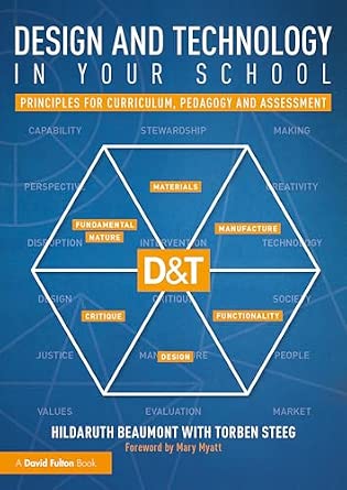 Design and Technology in your School: Principles for Curriculum, Pedagogy and Assessment-Wow! eBook