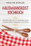 oma kochbuch  Hausmannskost Kochbuch: Das Kochbuch mit leckeren und traditionellen Rezepten von Oma