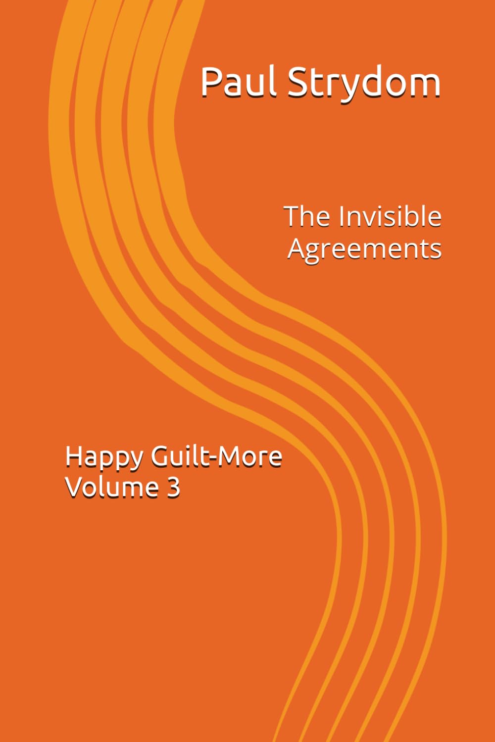 Happy Guilt-More Volume 3: The Invisible Agreements