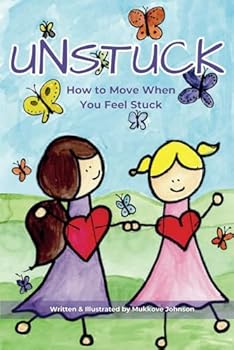 Paperback Unstuck: How To Move When You Feel Stuck Book
