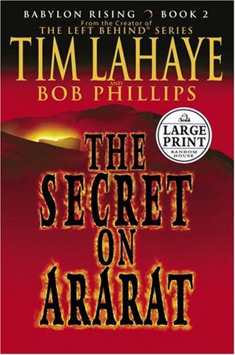 Babylon Rising Book 2: The Secret on Ararat: LaHaye, Tim: 9780375432415 ...
