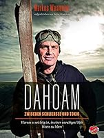 Dahoam: Zwischen Schliersee und Tokyo. Warum es wichtig ist, in einer unruhigen Welt Werte zu leben. 3940138622 Book Cover