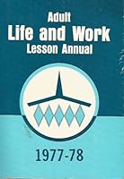 Adult Life and Work Lesson Annual 1977 - 1978 B001PV8CQM Book Cover