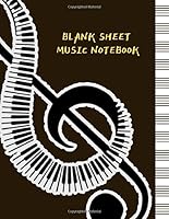 Blank Sheet Music Notebook : Write Your Own Music Manuscript Paper 12 Staff Writing Pad (12 Stave 100 Pages)(Dark Brown Cover Staff Paper) 170900441X Book Cover