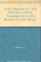 THE ORIGIN OF LIFE ON THE EARTH. Translated from the Russian by Ann Synge. B008BCV2OC Book Cover