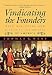 Vindicating the Founders: Race, Sex, Class, and Justice in the Origins of America