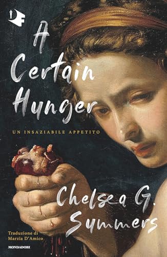 A certain hunger: Un insaziabile appetito