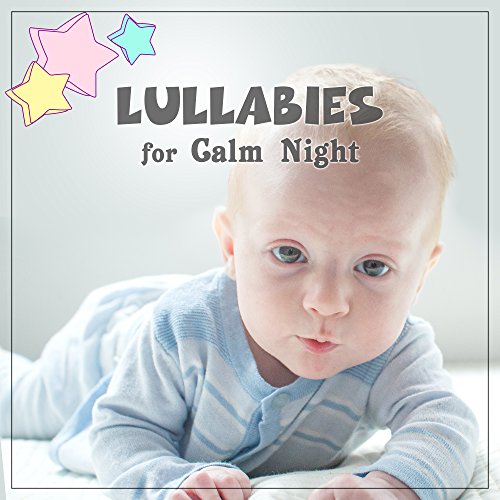 Lullabies for Calm Night Soothing New Age Lullabies for