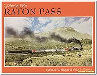 Santa Fe's Raton Pass 1933587237 Book Cover