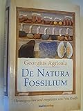De Natura Fossilium Libri X: Die Minerale - 10 Bücher - Herausgeber: Fritz Kraft Georg Agricola Übersetzer: Georg Fraustadt 
