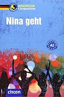 Nina geht: Deutsch als Fremdsprache (DaF) A2 381742180X Book Cover