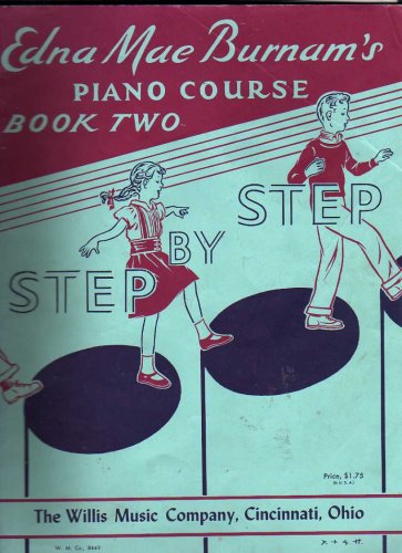 EDNA MAE BURNAM'S PIANO COURSE BOOK TWO STEP BY... B000WB9MUQ Book Cover